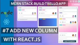 #7 ADD NEW COLUMN - MERN STACK BUILD TRELLO FROM SCRATCH FOR BEGINNERS