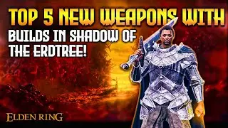 Elden Ring: TOP 5 New Overpowered Builds in Shadow of the Erdtree!