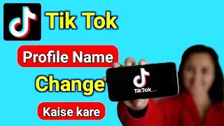 How to Change Username on Tik Tok 2022 || Tik Tok Profile Name Change Kise Kare