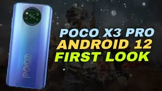 🔥🔥 POCO X3 PRO ANDROID 12 | SHOULD YOU INSTALL IT ? BUGS, FEATURES & FIRST LOOK 🔥🔥