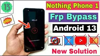 Nothing Phone 1 FRP Bypass Android 13 | Nothing Phone 1 Google Account Bypass Without Pc | 100% OK |