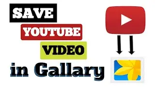 Save YouTube Video | Save YouTube video in Gallary | Save from Youtube