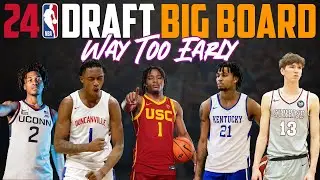 2024 NBA Draft Big Board | Way Too Early!