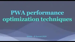 PWA Performance optimization techniques