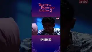 Ibuku Menin99al, Gara-Gara Suami! I Wanita Perindu Surga 2 Eps23 #antv #antvofficial #shorts