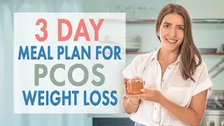 PCOS 3 Day Meal Plan for Weight Loss (DO I NEED TO CUT CALORIES?)