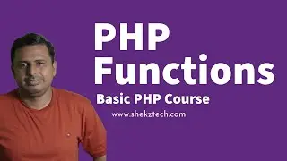 Functions in PHP | PHP Functions Explained | How Functions works in PHP | PHP Functions and argument