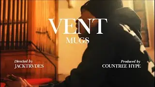 MUGS - VENT (Official Music Video)