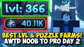 Best Level & Puzzle Farm Methods: AWTD Noob To Pro Day 2