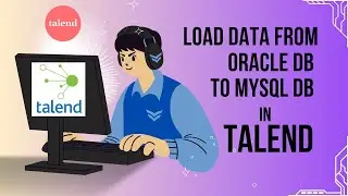 TALEND | Oracle to Mysql Data Load using Talend |tDB Input |tDB Output |Beginner's Guide - TALEND