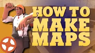 Learn to Build Team Fortress 2 Maps! - Tutorial