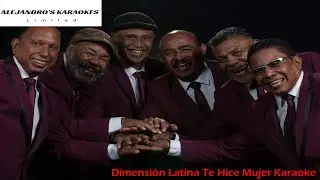 Dimension Latina Te Hice Mujer Karaoke