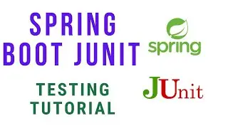 Spring Boot Testing Tutorial - Spring Boot JUnit Test