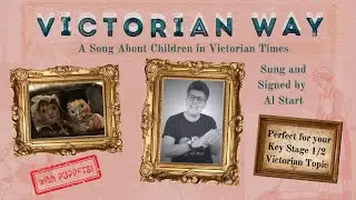 What was life like for kids in Victorian Times? | "The Victorian Way" | By Al Start