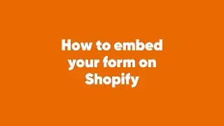 How to embed your form on Shopify