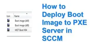 How to Deploy Boot Image to PXE Server