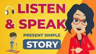 Listen and Speak English Story For Simple Present Tense