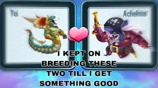 So I kept on breeding Tui and Achelous till I get something good. | Monster Legends