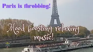 Paris is throbbing - Mood Boosting Music!