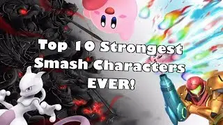 Top 10 Strongest Super Smash Bros. Characters (by Canon)