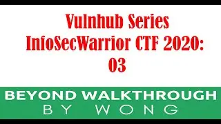 Cyber Security | Ethical Hacking | Pentesting  | Vulnhub | Walkthrough |   InfoSecWarrior CTF 2020 3