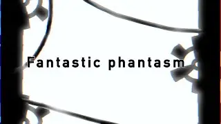 Fantastic phantasm meme // wanders of the field myth // animation meme