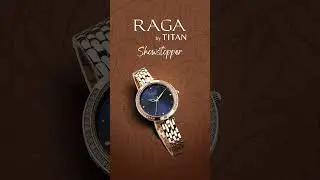 Steal the Spotlight | Raga Showstopper Collection | RAGA by Titan