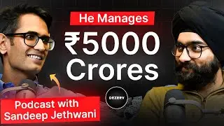 How to manage INR 5000 CR ft. Sandeep Jethwani, Co-Founder Dezerv | Indian Silicon Valley