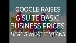 Google raises G Suite Basic, Business prices: Heres what it means | ZDNet