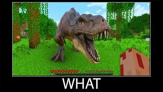 Minecraft wait what meme part 374 realistic minecraft Dinosaur