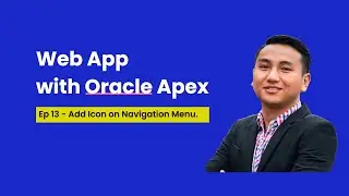 13. How to add Custom Icon on Navigation Menu of Oracle Apex Web apps?