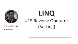 (#15) Reverse in LINQ | LINQ tutorial for beginners