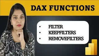 FILTER | KEEPFILTERS | REMOVEFILTERS | Power BI | Filter Functions in Power BI
