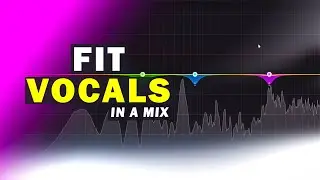 How to Fit Vocals Perfectly In Your Mix