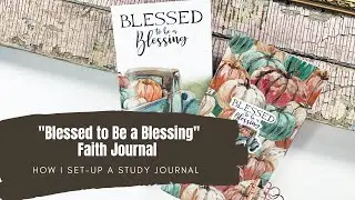 Essentials for Setting up a Faith Journal -  Blessed to be a Blessing Journal Set-up - BTW4G