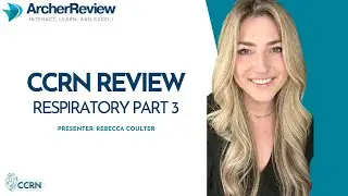 CCRN Review: Respiratory Part Three