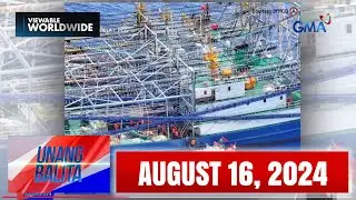 Unang Balita sa Unang Hirit: AUGUST 16, 2024 [HD]