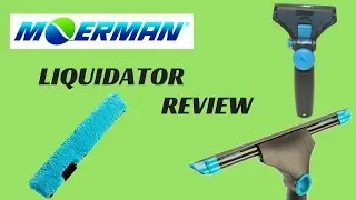 Moerman Liquidator Squeegee Review - Window Cleaning