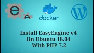 Install EasyEngine v4 On Ubuntu 18.04 With PHP 7.2