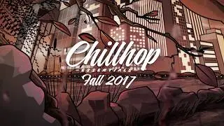 Chillhop Essentials - Fall 2017 🍂  [Chillhop / Jazzhop / Lofi Hip Hop]