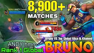 8,900+ Matches Bruno VS Top Global Alice & Khaleed - Top 1 Global Bruno by ANDY hmm - Mobile Legends