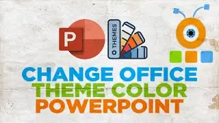 How to Change Office Theme Color in PowerPoint