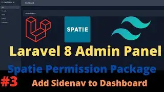 Laravel 8 Admin Panel with Spatie Roles and Permission Part 3 Add Sidenav to Dashboard