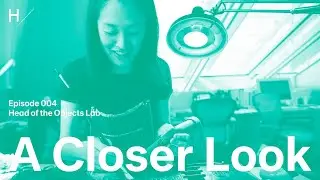 PODCAST—A Closer Look: Episode 004, Head of the Objects Lab