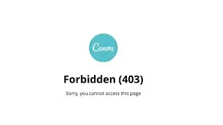 7 Ways To Fix Canva Error Code 403