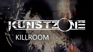 Kunstzone - Killroom (Visual Broadcast) | 2021 | キルルーム