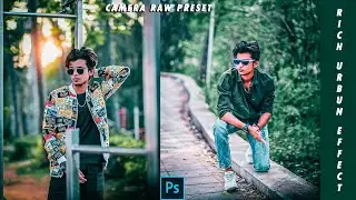 Atharv Raut RICH URBUN EFFECT Photoshop Camera Raw Presets For FREE 🔥