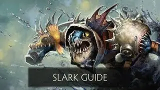 Dota 2 Guide - Slark