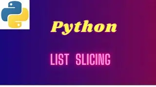 11. List Slicing in Python Programming