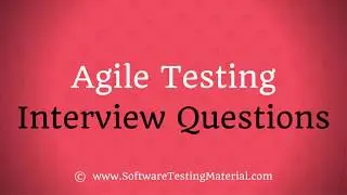 Agile Testing Interview Questions And Answers